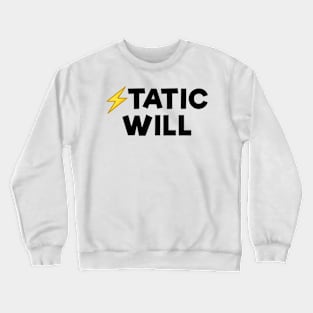 Static Will Black Crewneck Sweatshirt